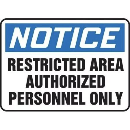 Accuform NOTICE SAFETY SIGN RESTRICTED AREA MADC807XP MADC807XP